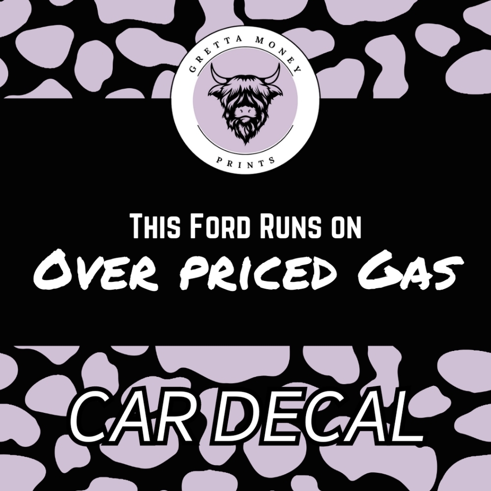 This Ford Runs on Overpriced Gas Car Decal